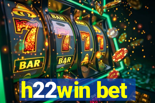h22win bet